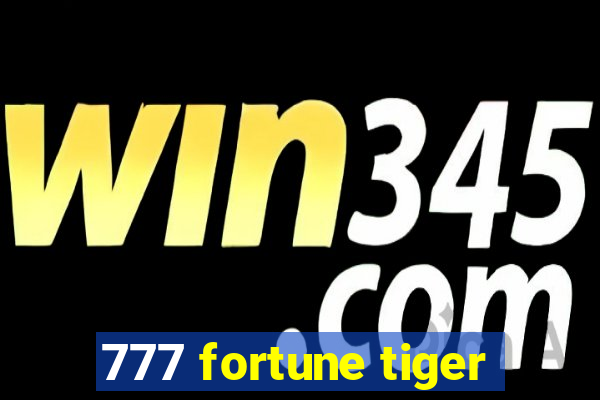 777 fortune tiger